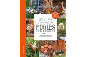 Le guide Larousse des poules et du poulailler