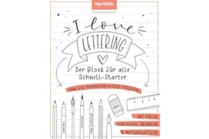 I Love Lettering - Der Block für alle Schnell-Starter: Das Handlettering-Buch zum direkt Loslegen (monbijou)