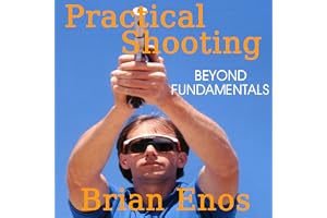Practical Shooting, Beyond Fundamentals