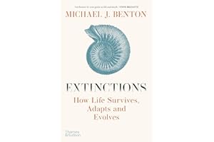 Extinctions: How Life Survives, Adapts and Evolves