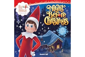 The Elf on the Shelf Night Before Christmas: Includes a Letter to Santa, Elf-Themed Wrapping Paper, and Elftastic Stickers!