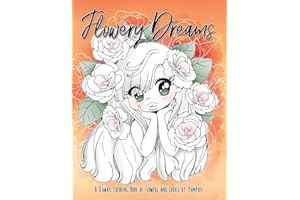 Flowery Dreams: A Kawaii Coloring Book of Flowers and Chibis by YamPuff