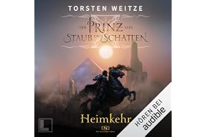 Heimkehr: Die Streitenden Götter, Band 6 / Der Prinz von Staub und Schatten, Band 1