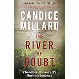 The River of Doubt: Theodore Roosevelt's Darkest Journey