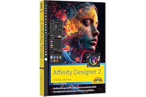 Affinity Designer 2 - Einstieg und Praxis für Windows Version - Die Anleitung Schritt für Schritt