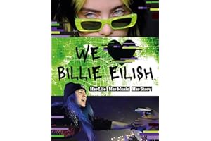 We Love Billie Eilish: Her Life - Her Music - Her Story