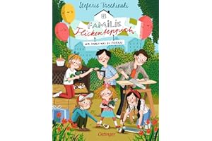 Familie Flickenteppich: Wir haben was zu feiern: Wunderschön illustrierte Fortsetzung der Kinderbuch-Reihe um die Abenteuer der modernen Familie ab 8 Jahren