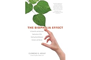 Biophilia Effect: A Scientific and Spiritual Exploration of the Healing Bond Between Humans and Nature