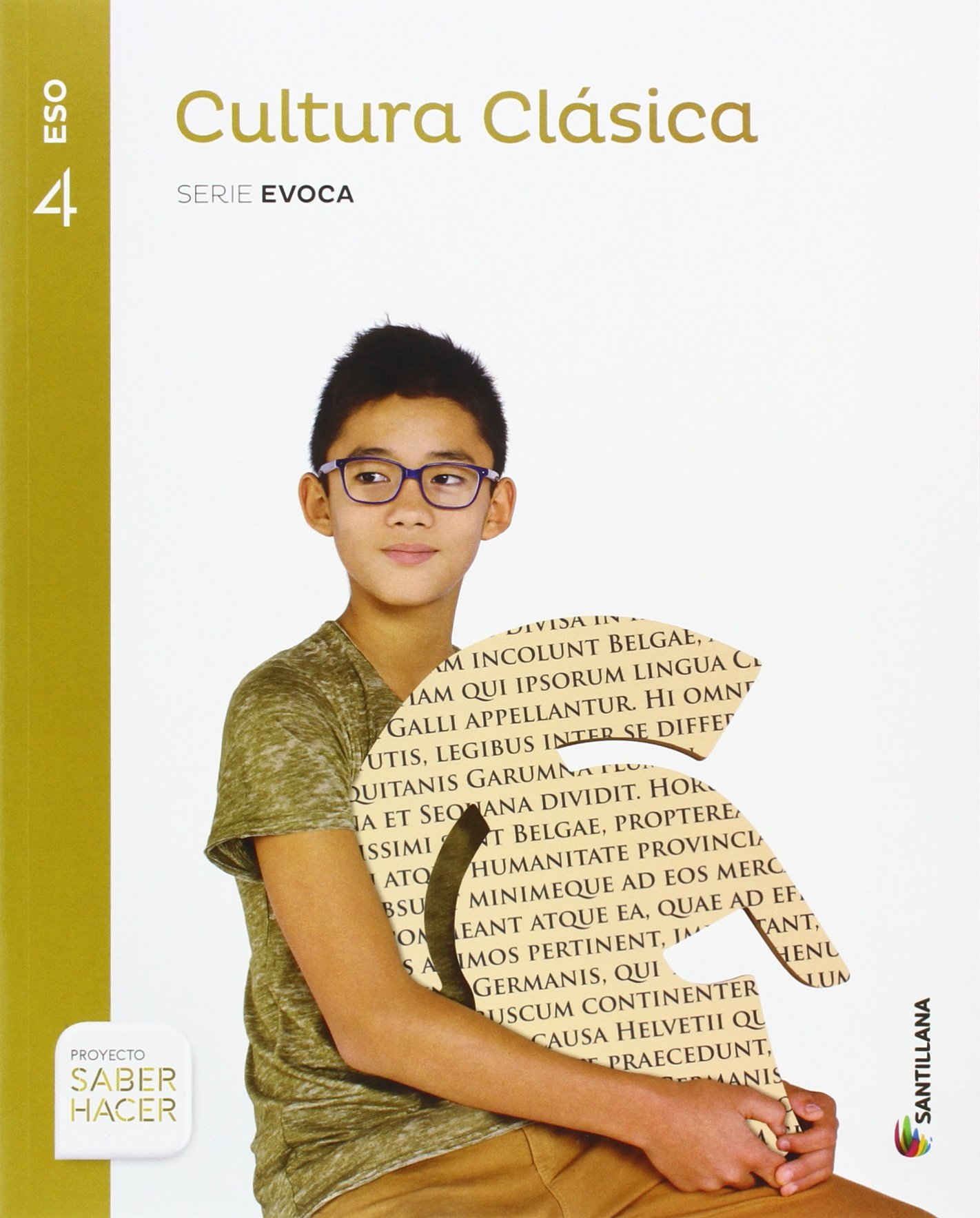 CULTURA CLASICA SERIE EVOCA 4 ESO SABER HACER