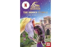 Unicorn Academy: The Hidden Temple and other stories: An illustrated first chapter book for fans of the hit Netflix show (Unicorn Academy: TV Tie-In): ... show (1) (Unicorn Academy: TV tie-in titles)