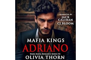 Mafia Kings: Adriano: Dark Mafia Romance Series, Book 2