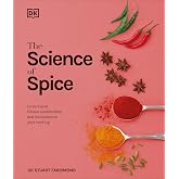 The Science of Spice: Understand Flavour Connections and Revolutionize your Cooking (The Science of Food)