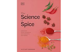The Science of Spice: Understand Flavour Connections and Revolutionize your Cooking: The Ultimate Christmas Gift for Spice-Loving Home Cooks