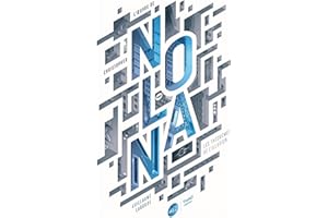 L'oeuvre de Christopher Nolan: Les théorèmes de l'illusion