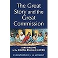 The Great Story and the Great Commission: Participating in the Biblical Drama of Mission (Acadia Studies in Bible and Theology)