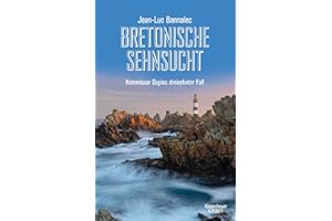 Bretonische Sehnsucht: Kommissar Dupins dreizehnter Fall (Kommissar Dupin ermittelt, Band 13)