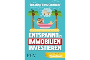 Entspannt in Immobilien investieren: Die Praxisanleitung