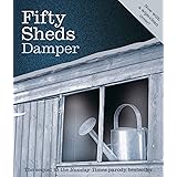 Fifty Sheds Damper: A parody (Fifty Sheds of Grey)