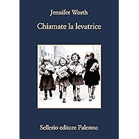 Chiamate la levatrice (Storie di una levatrice Vol. 1)