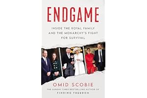 Endgame: The biography from the bestselling author telling the true story of the royal family and looking to the future for King Charles III after the death of Elizabeth II