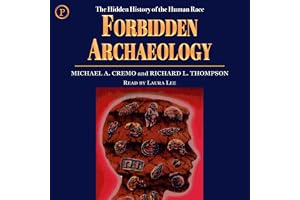 Forbidden Archeology: The Hidden History of the Human Race