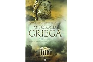 El gran libro de la mitología griega: Basado en el manual de mitología griega de H. J. Rose (Historia)