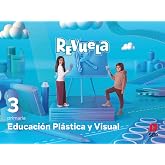 Educaci&oacute;n Pl&aacute;stica y Visual. 3 Primaria. Revuela - 9788413925554