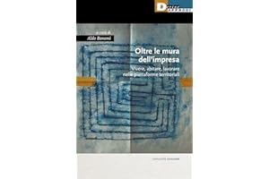 Oltre le mura dell'impresa. Vivere, abitare, lavorare nelle piattaforme territoriali
