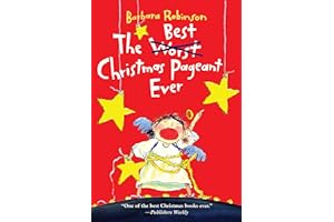 The Best Christmas Pageant Ever: A Christmas Holiday Book for Kids