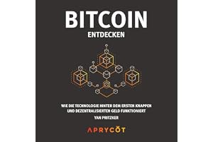 Bitcoin entdecken: Wie die Technologie hinter dem ersten knappen und dezentralisierten Geld funktioniert