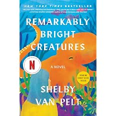 Remarkably Bright Creatures: A Novel - View 4