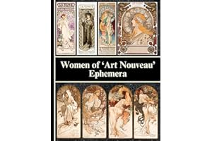 Women of "Art Nouveau" Ephemera: Art Nouveau Prints and Collage Sheets for Scrapbooking, Decoupage, Collages & Mixed Media. Each Page Captures the Essence of this Artistic Movement.
