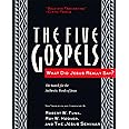 The Five Gospels: What Did Jesus Really Say? The Search for the Authentic Words of Jesus