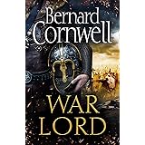 War Lord: The No.1 Sunday Times bestseller, the epic new historical fiction book for 2020: Book 13 (The Last Kingdom Series)
