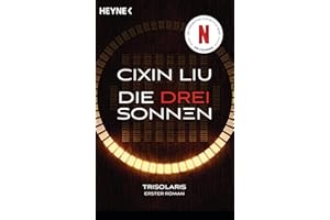 Die drei Sonnen: Das große Serien-Ereignis auf Netflix - Trisolaris Erster Roman: 1
