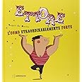 Ettore. L'uomo straordinariamente forte. Ediz. illustrata