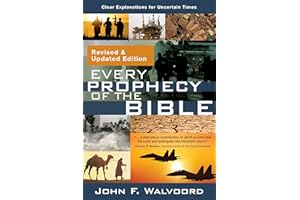 Every Prophecy of the Bible: Clear Explanations for Uncertain Times (Revised & Updated Edition)
