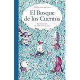 El Bosque de los Cuentos (LITERATURA INFANTIL - El Bosque de los Cuentos)
