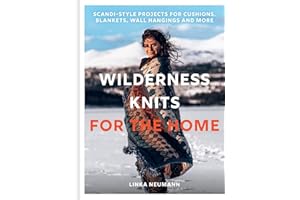 Wilderness Knits for the Home: Unleash your creativity with step by step Scandinavian knits to keep you warm through the winter months