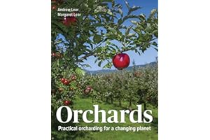 Orchards: Practical Orcharding For A Changing Planet