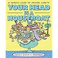 Your Head is a Houseboat: A Chaotic Guide to Mental Clarity