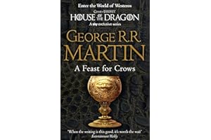 A Feast for Crows: The bestselling classic epic fantasy series behind the award-winning HBO and Sky TV show and phenomenon GAME OF THRONES: Book 4 (A Song of Ice and Fire)