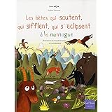 Les Bêtes qui sautent, qui sifflent, qui s'éclipsent à la montagne