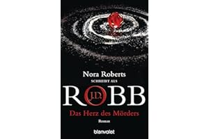 Das Herz des Mörders: Roman (Eve Dallas, Band 17)