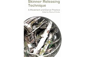 Skinner Releasing Technique: A Movement and Dance Practice