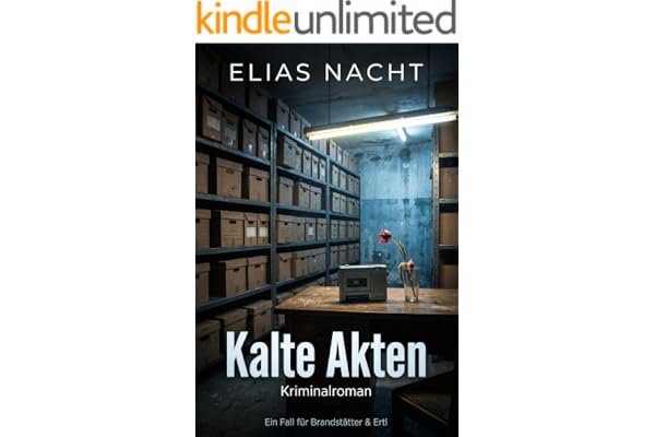 Kalte Akten: Kriminalroman (Spuren der Erde: Ein Natur-Forensik-Krimi 2)