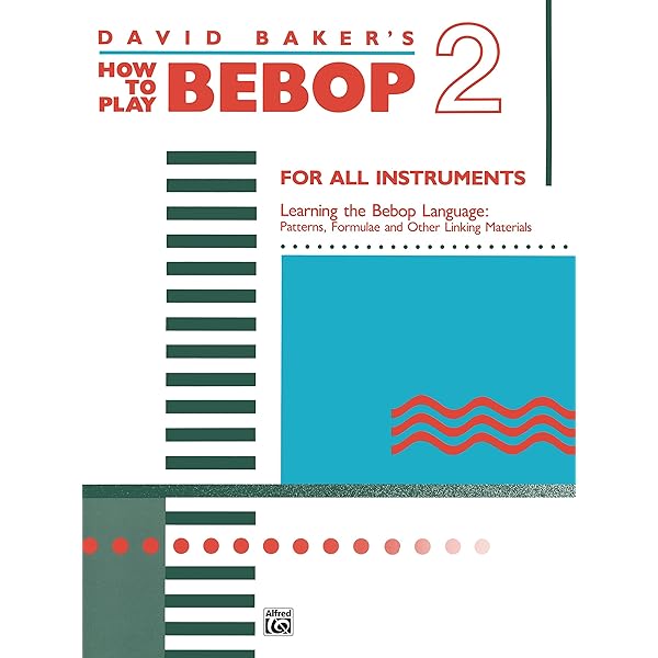 How To Play Bebop Vol. 2 De David Baker » Théorie Musicale