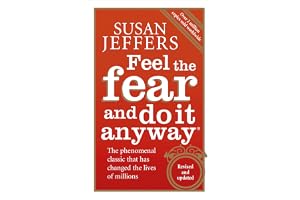 Feel the Fear and Do it Anyway by Susan J. Jeffers - Paperback
