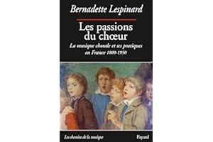Les passions du choeur 1800-1950