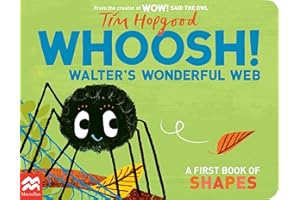 Whoosh! Walter's Wonderful Web: A First Book of Shapes